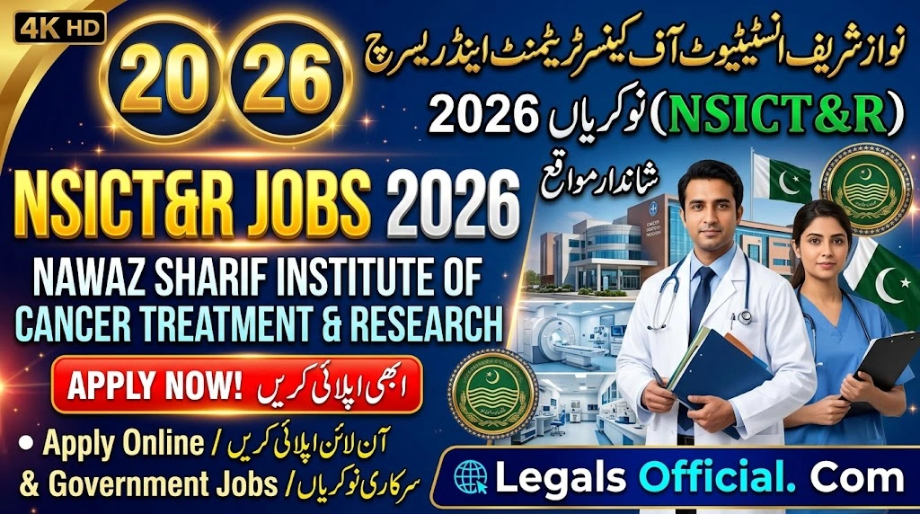 NSICT&R Jobs 2026: Nawaz Sharif Institute of Cancer Treatment & Research Jobs