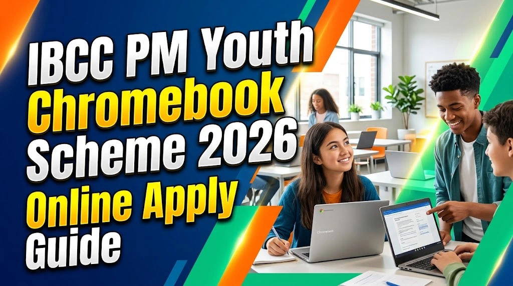 IBCC PM Youth Chromebook Scheme 2026 Online Apply Guide