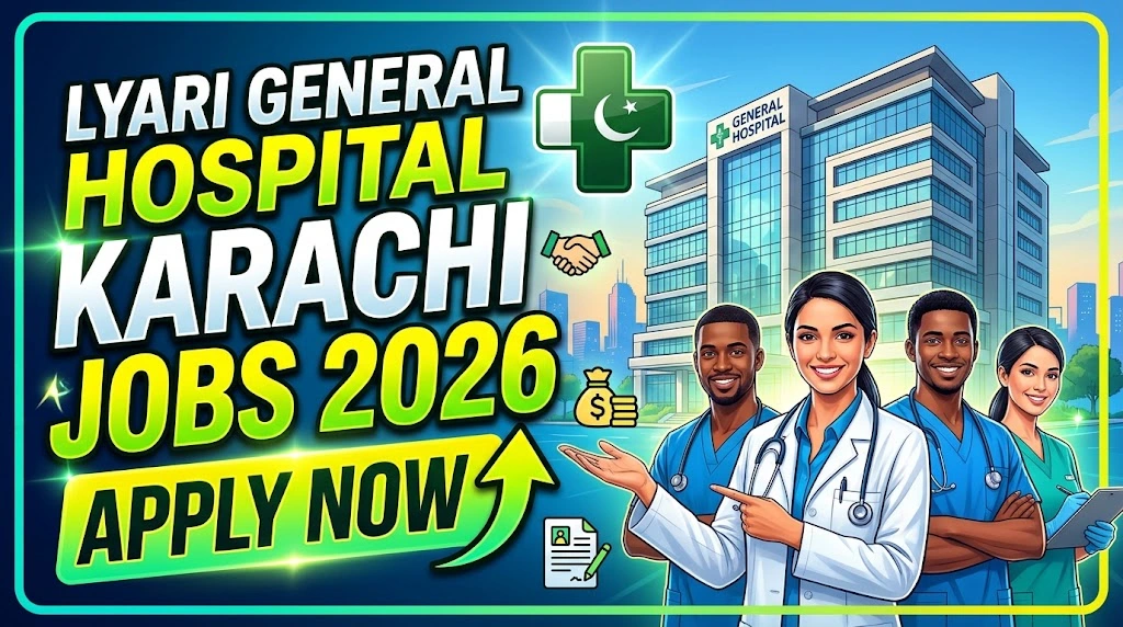 Lyari General Hospital Karachi Jobs 2026: Apply Now